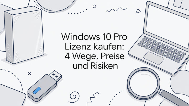Windows 10 Pro Lizenz kaufen: 4 Wege, Preise und Risiken