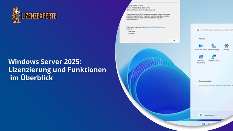 Windows Server 2025: Lizenzierung und Funktionen im Überblick